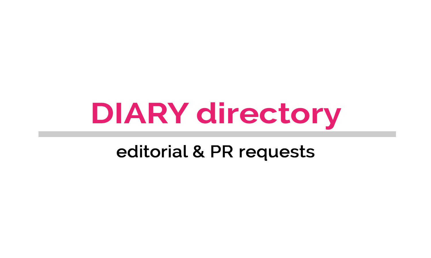 DIARY directory's Editorial & PR Requests 